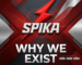 Why Spika Exists